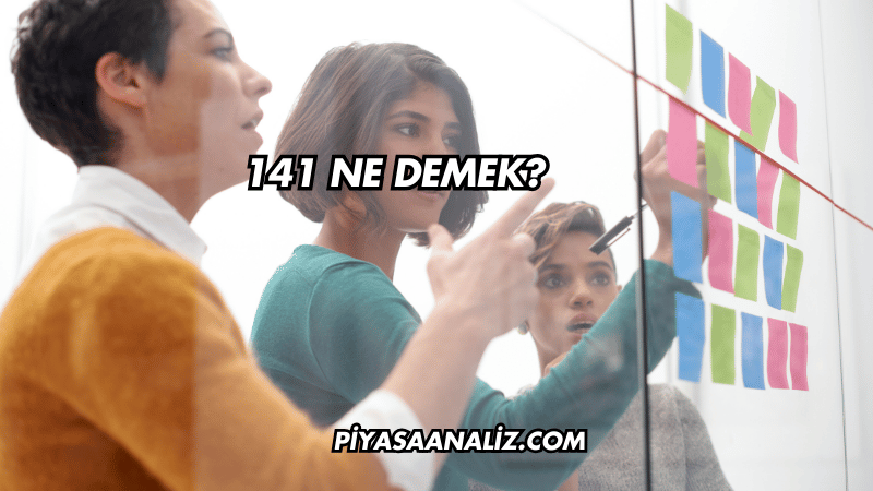 141 Ne Demek?