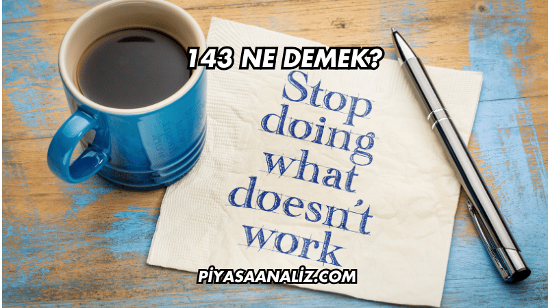 143 Ne Demek?