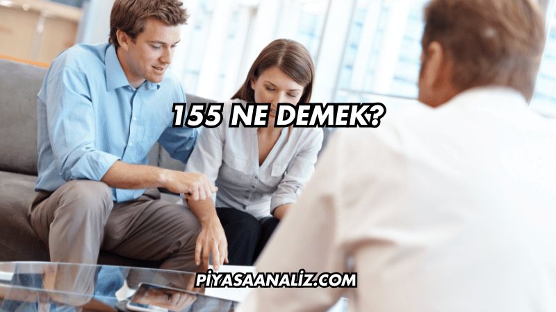 155 Ne Demek?