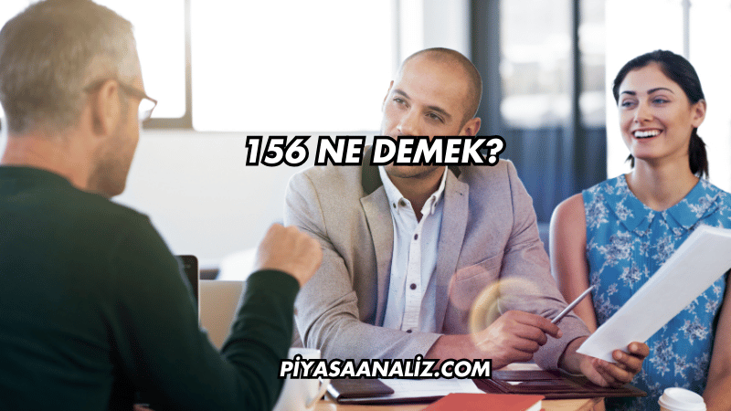 156 Ne Demek?