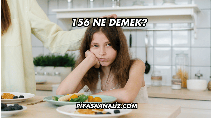 156 Ne Demek?