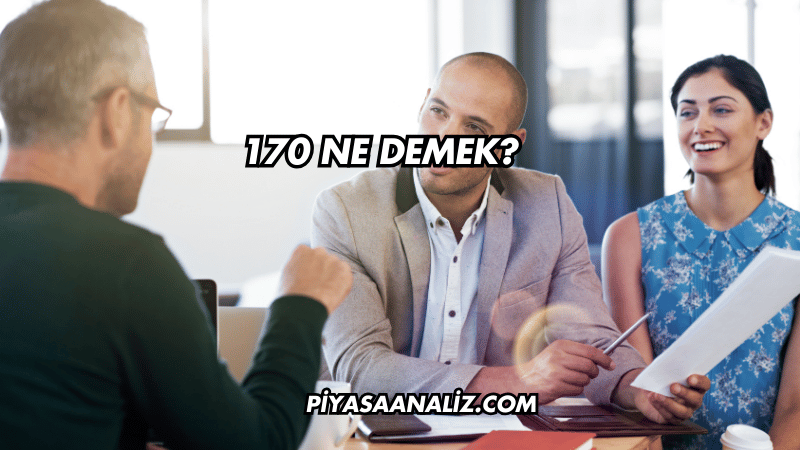 170 Ne Demek?