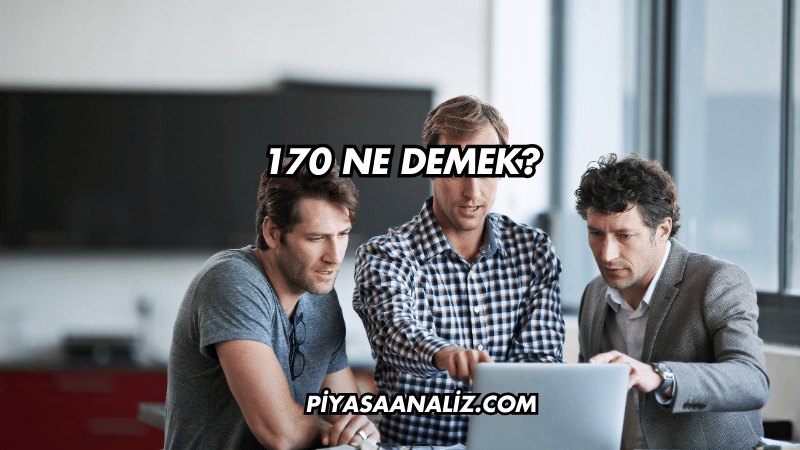 170 Ne Demek?