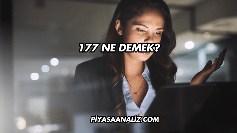 177 Ne Demek?