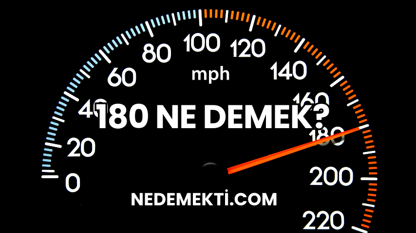 180 Ne Demek?