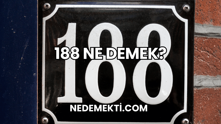 188 Ne Demek?