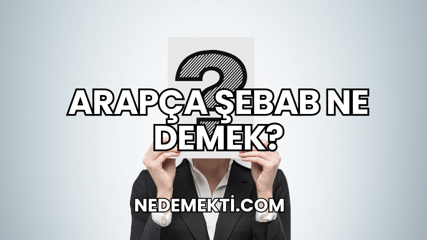 Arapça Şebab Ne Demek?