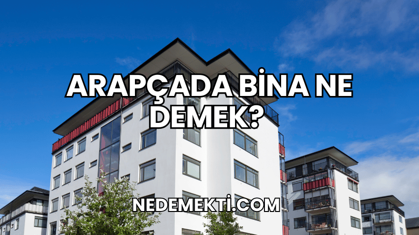 Arapçada Bina Ne Demek?