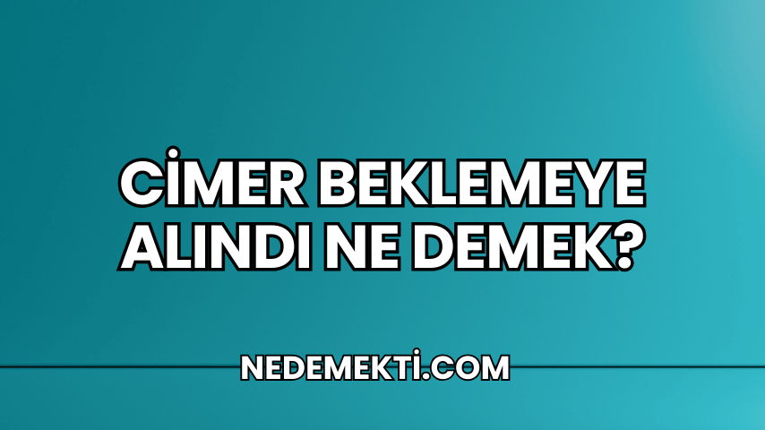 CİMER Beklemeye Alındı Ne Demek?