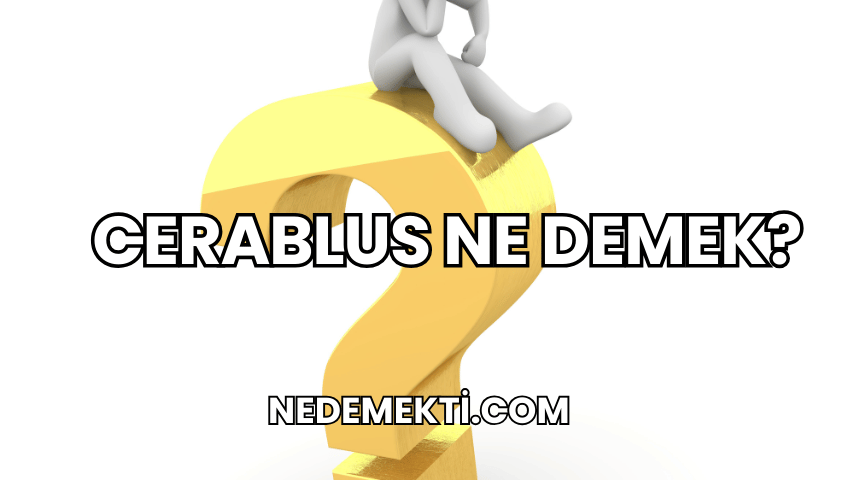 Cerablus Ne Demek?