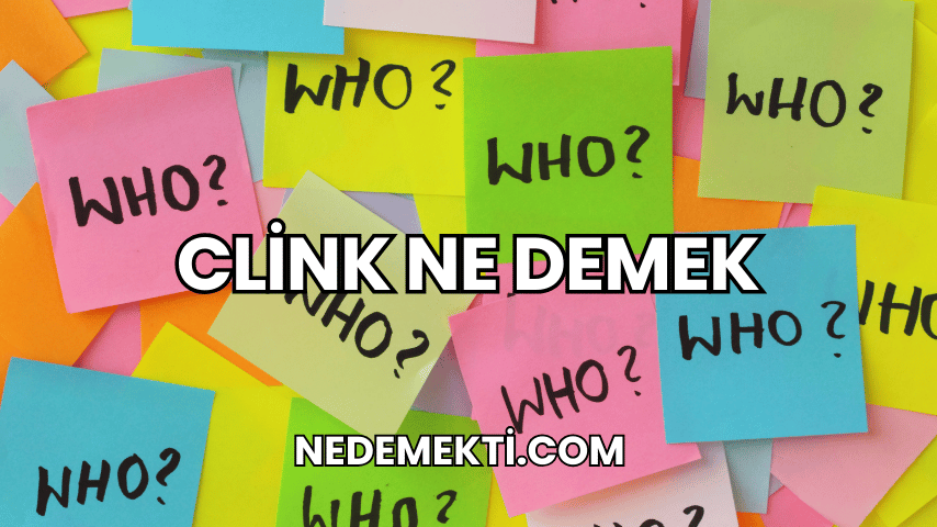 Clink Ne Demek