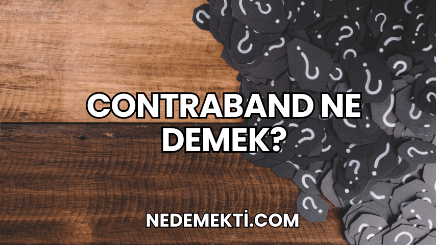 Contraband Ne Demek?