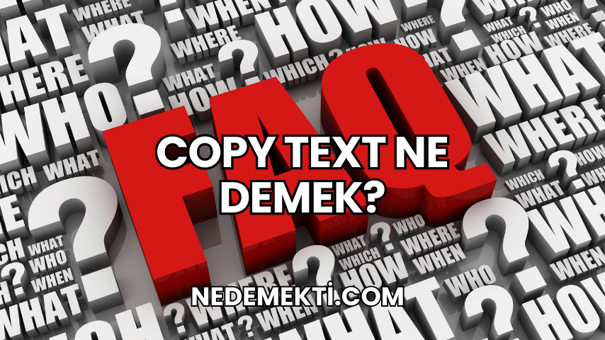 Copy Text Ne Demek?