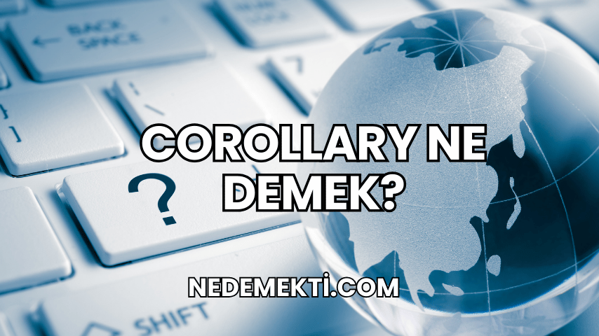 Corollary Ne Demek?