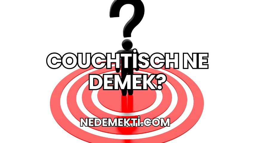 Couchtisch Ne Demek?