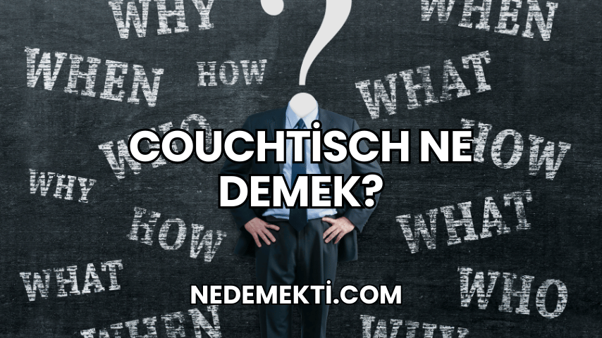 Couchtisch Ne Demek?