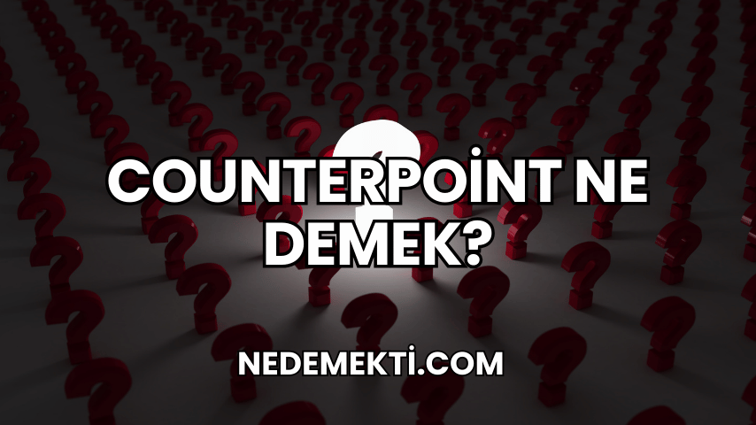 Counterpoint Ne Demek?