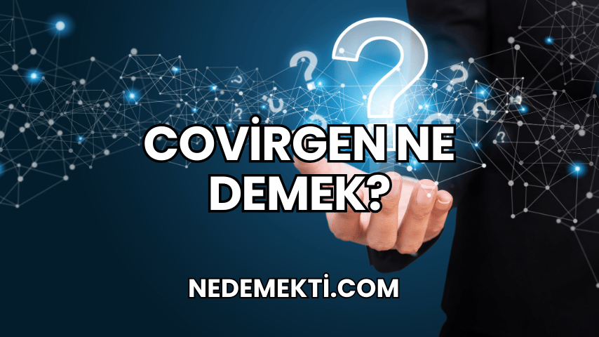 Covirgen Ne Demek?