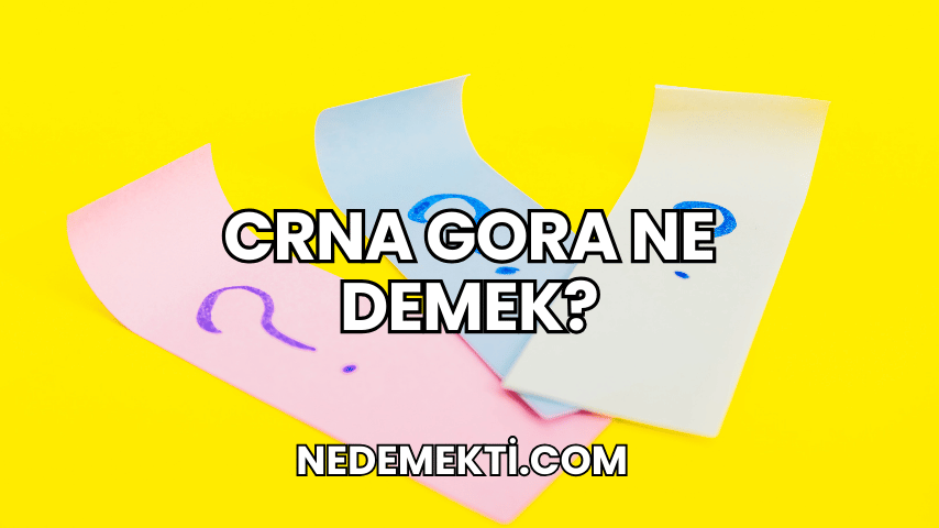 Crna Gora Ne Demek?