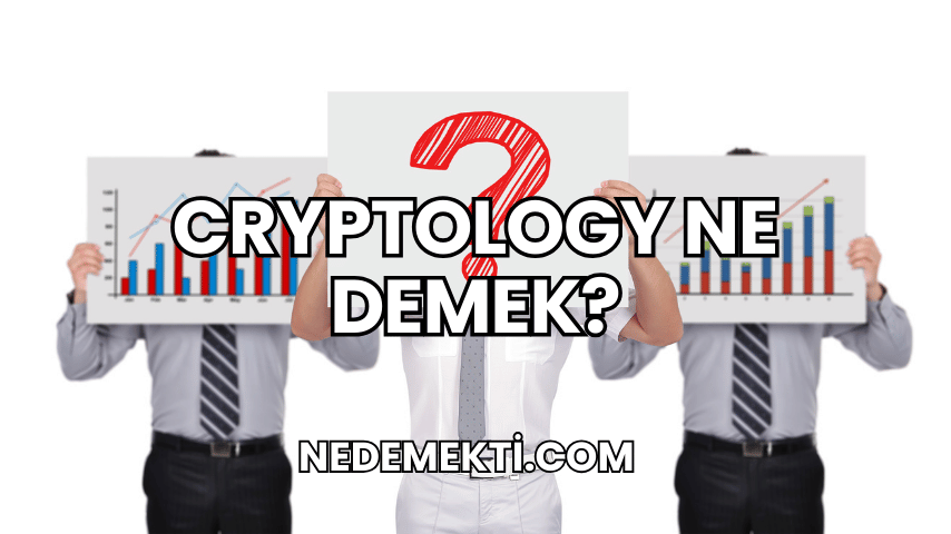 Cryptology Ne Demek?