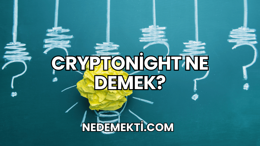 Cryptonight Ne Demek?