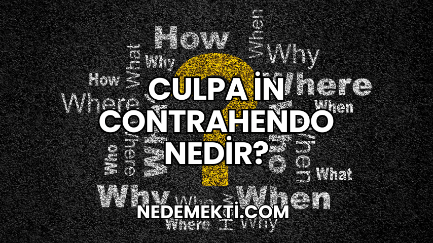 Culpa in Contrahendo Nedir?