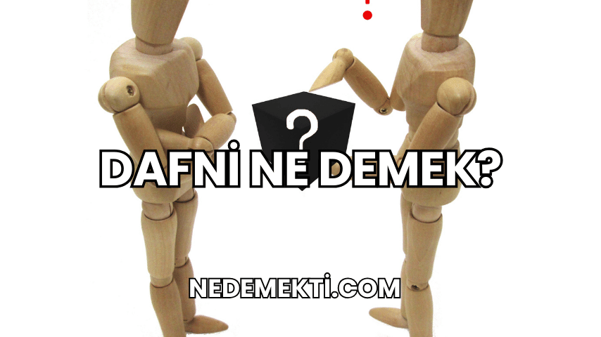 Dafni Ne Demek?