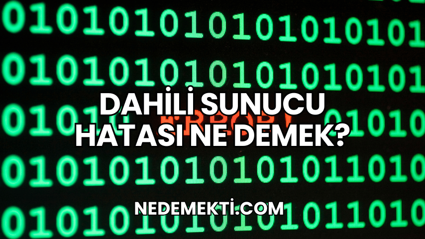 Dahili Sunucu Hatası Ne Demek?