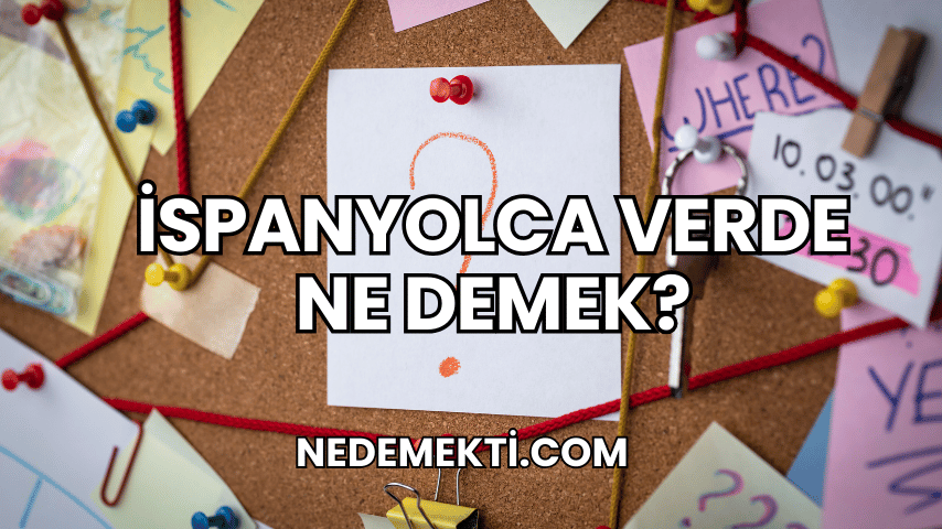 İspanyolca Verde Ne Demek?