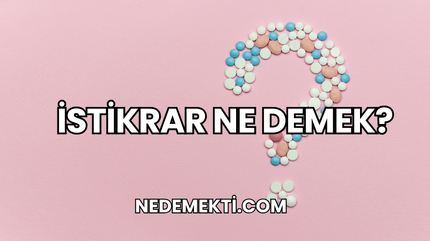 İstikrar Ne Demek?