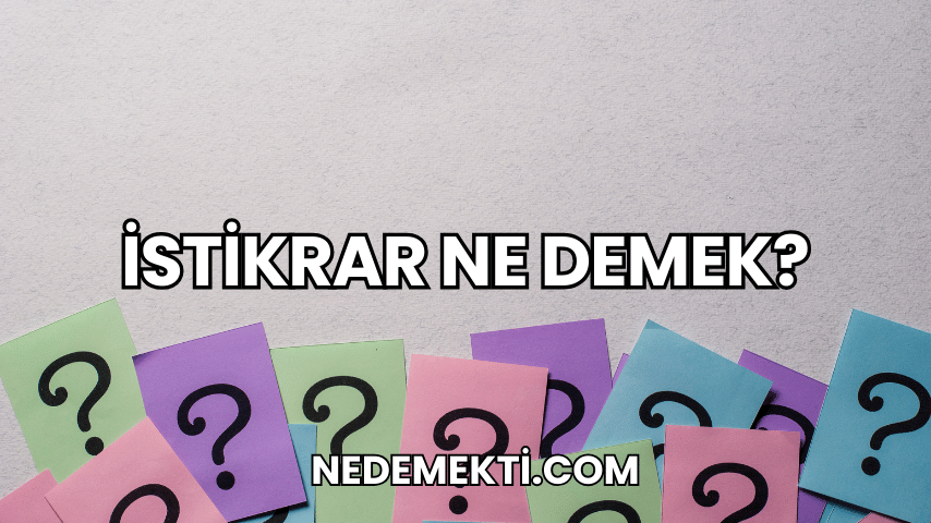 İstikrar Ne Demek?