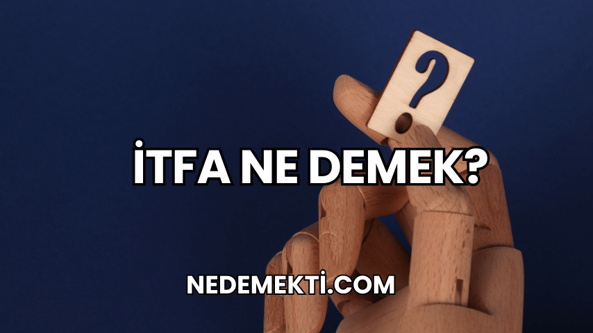 İtfa Ne Demek?