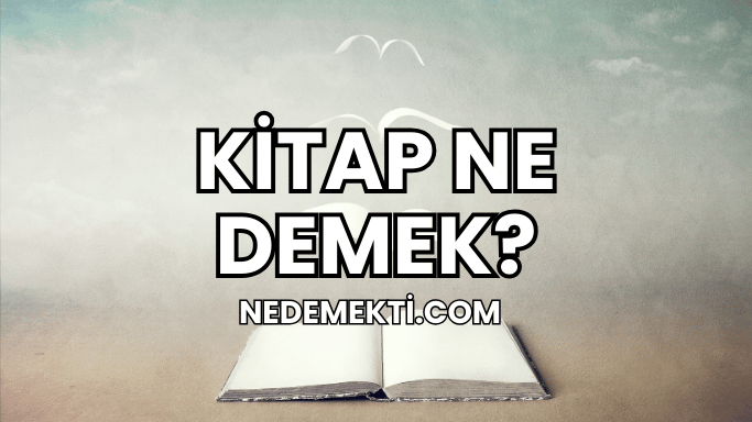 Kitap Ne Demek?