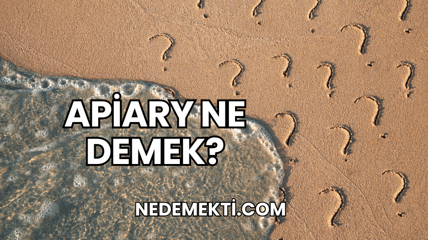 Apiary Ne Demek?