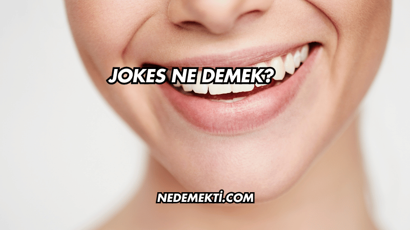 Jokes Ne Demek?