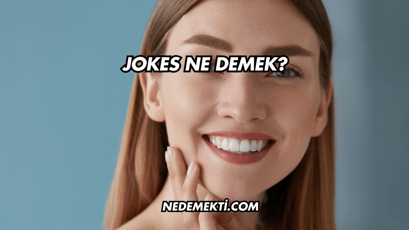 Jokes Ne Demek?